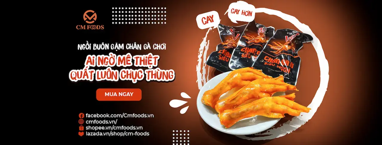 Cm Foods Tự Hào Là 1 Đơn Vị Đầu Tiên Tại Việt Nam Sản Xuất Chân Gà Ủ Gia Vị.