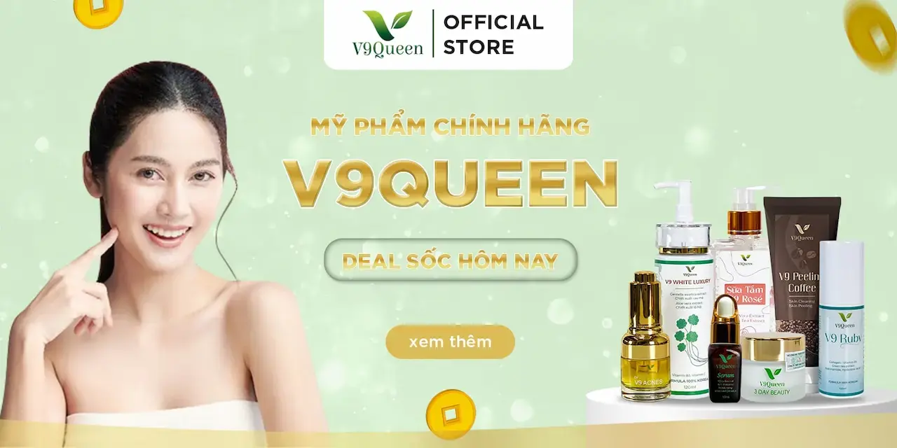 V9Queen Là Một Trong Những Thương Hiệu Mỹ Phẩm Bán Chạy Tại Việt Nam Với Phương Châm Chất Lượng Sản Phẩm Quyết Định Giá Trị Của Thương Hiệu.