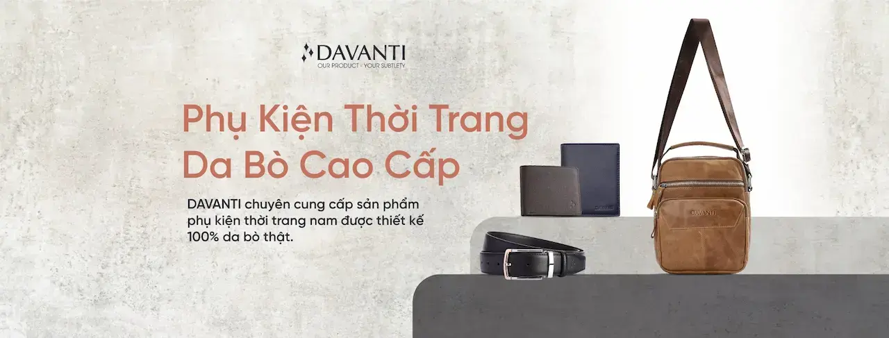 Davanti – Chuyên Cung Cấp Các Loại Túi, Ví, Thắt Lưng Da Thật 100% Với Chất Lượng Chuẩn Hàng Đầu Việt Nam